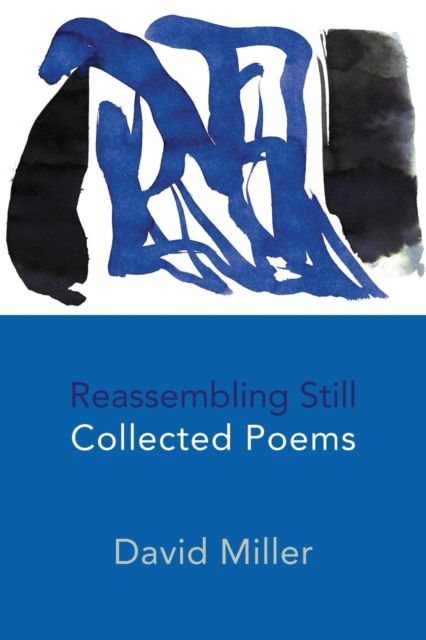 Reassembling Still: Collected Poems, Paperback / softback Book
