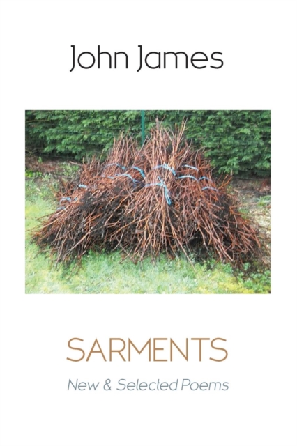 Sarments: New and Selected Poems, Paperback / softback Book