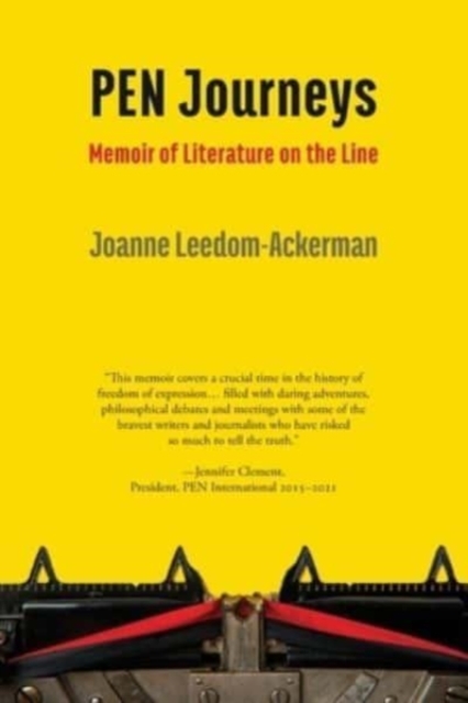 PEN Journeys : Memoir of Literature on the Line, Paperback / softback Book