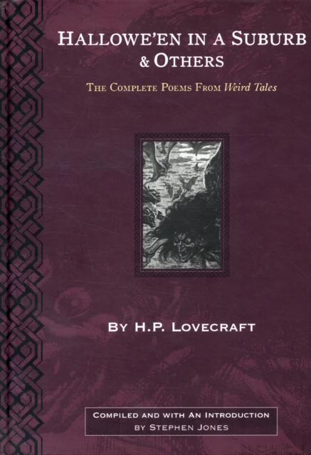 Hallowe'en in the Suburbs and Others : The Complete Poems from Weird Tales Written by H. P. Lovecraft, Hardback Book