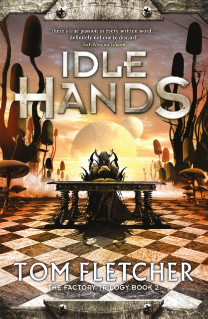 Idle Hands : The Factory Trilogy Book 2, Hardback Book