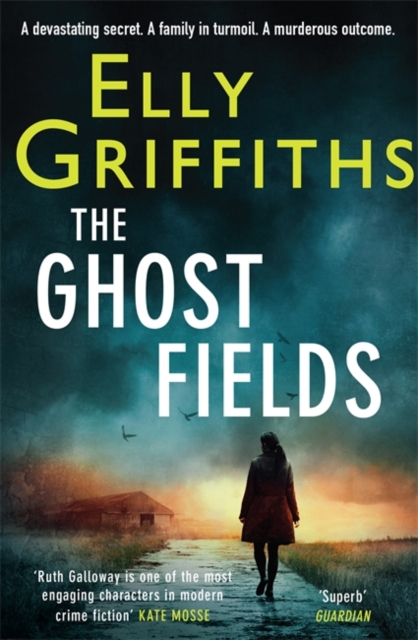 The Ghost Fields : The Dr Ruth Galloway Mysteries 7, Paperback / softback Book