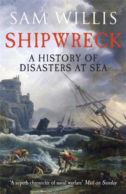 Shipwreck : A History of Disasters at Sea, Paperback / softback Book