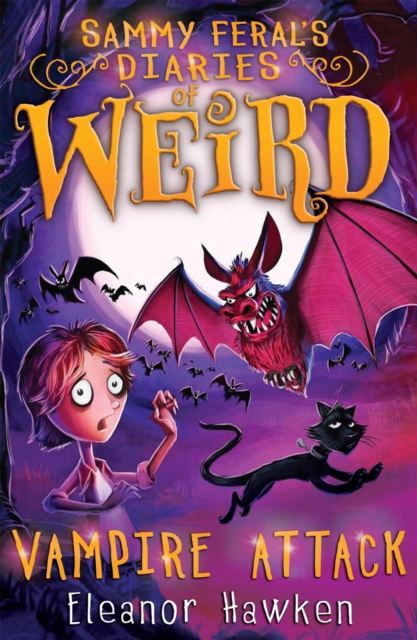 Sammy Feral's Diaries of Weird: Vampire Attack, EPUB eBook