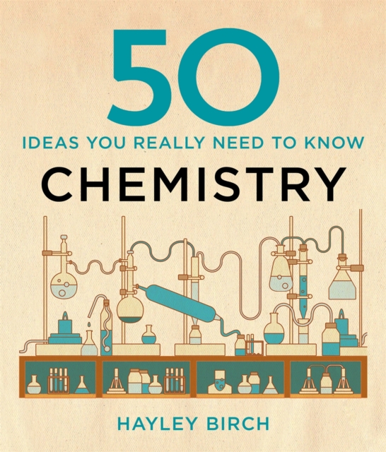 50 Chemistry Ideas You Really Need to Know, Hardback Book