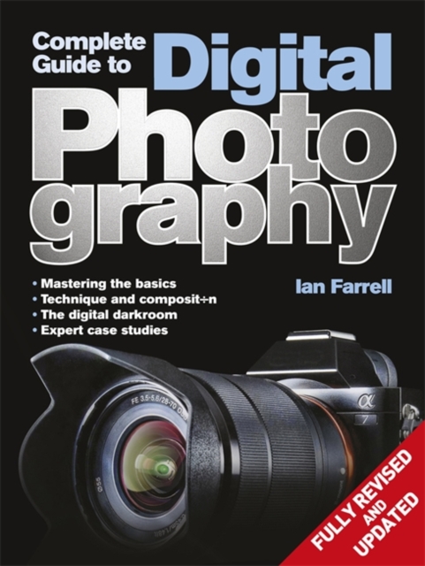 Complete Guide to Digital Photography, Paperback / softback Book