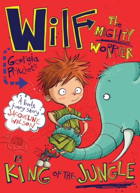 Wilf the Mighty Worrier is King of the Jungle : Book 3, Paperback / softback Book