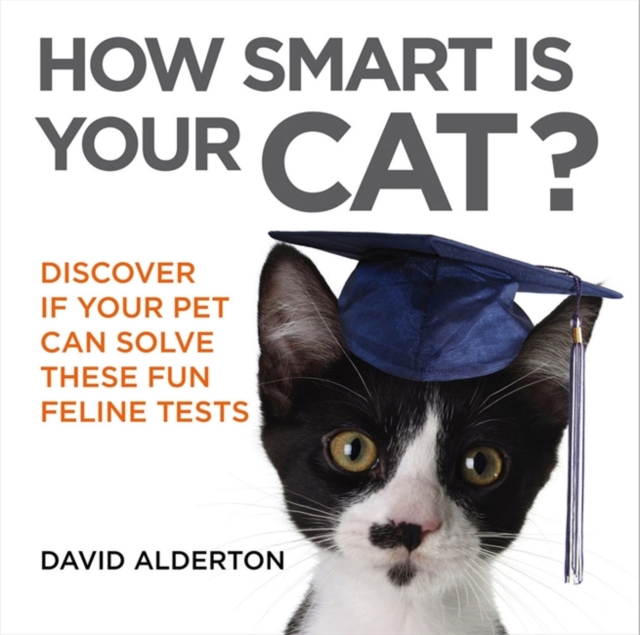 How Smart Is Your Cat? : Discover If Your Pet Can Solve These Fun Feline Tests, Paperback / softback Book