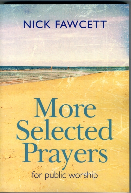 MORE SELECTED PRAYERS FOR PUBLIC WORSHIP, Paperback Book