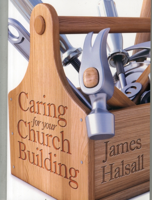 Caring for Your Church Building, Paperback / softback Book