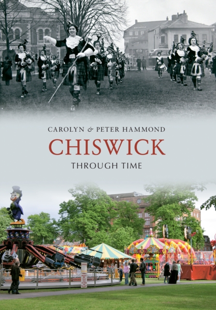 Chiswick Through Time, Paperback / softback Book