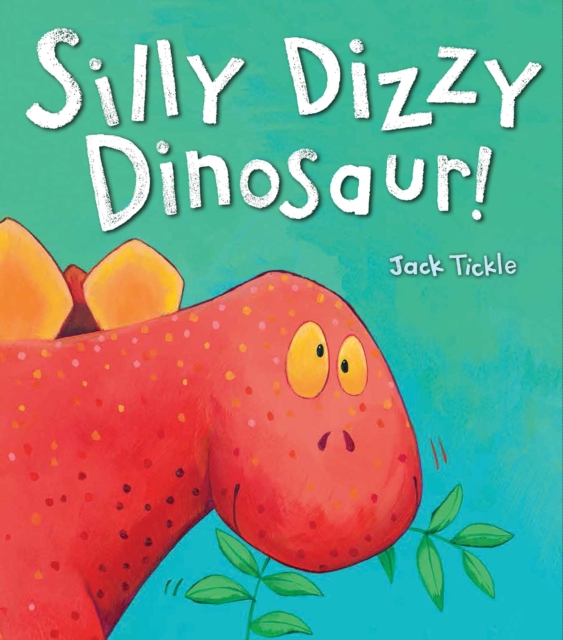 Silly Dizzy Dinosaur!, Paperback / softback Book
