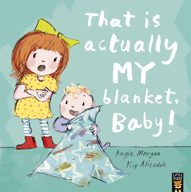 That Is Actually MY Blanket, Baby!, Paperback / softback Book
