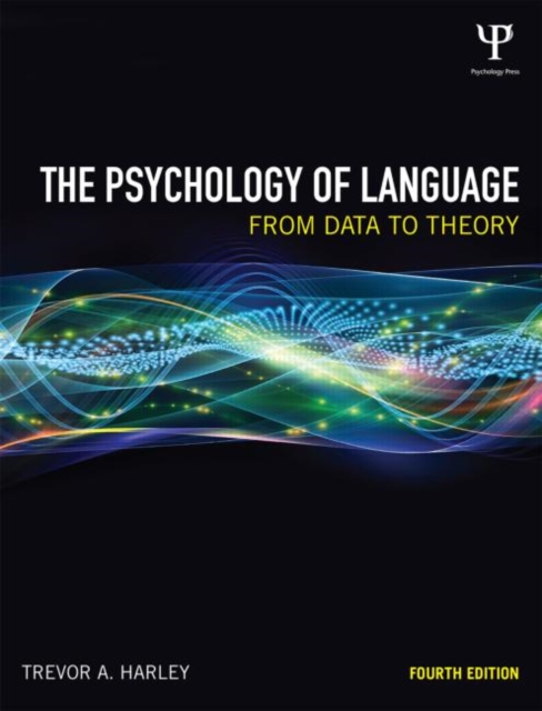 The Psychology of Language : From Data to Theory, Paperback / softback Book