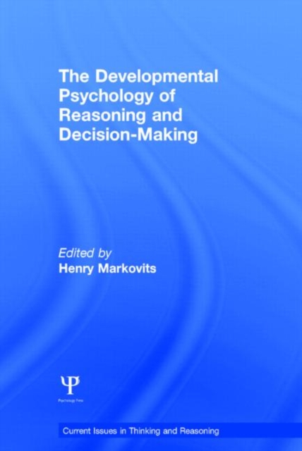 The Developmental Psychology of Reasoning and Decision-Making, Hardback Book