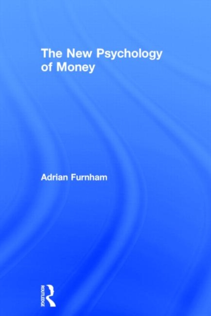 The New Psychology of Money, Hardback Book