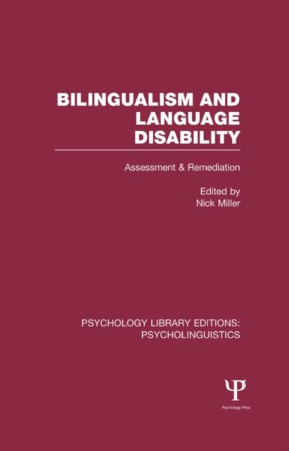Bilingualism and Language Disability (PLE: Psycholinguistics) : Assessment and Remediation, Hardback Book
