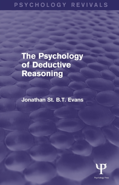 The Psychology of Deductive Reasoning, Paperback / softback Book