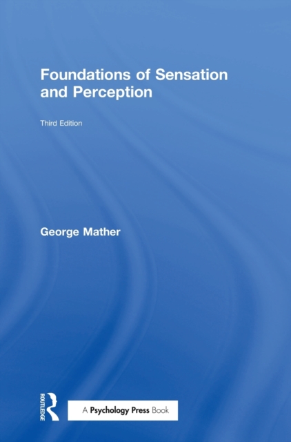 Foundations of Sensation and Perception, Hardback Book