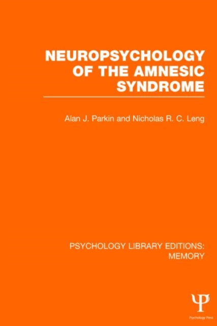 Neuropsychology of the Amnesic Syndrome (PLE: Memory), Hardback Book