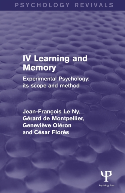 Experimental Psychology Its Scope and Method: Volume IV (Psychology Revivals) : Learning and Memory, Paperback / softback Book
