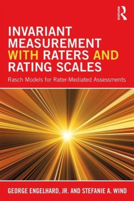 Invariant Measurement with Raters and Rating Scales : Rasch Models for Rater-Mediated Assessments, Paperback / softback Book