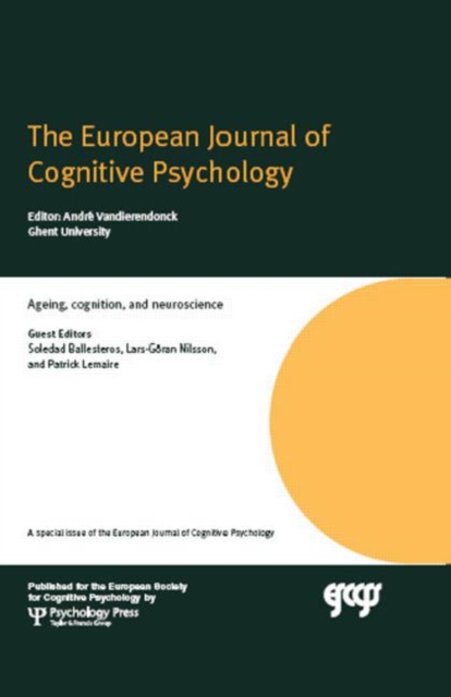 Ageing, Cognition, and Neuroscience : A Special Issue of the European Journal of Cognitive Psychology, Hardback Book