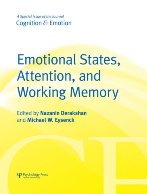 Emotional States, Attention, and Working Memory : A Special Issue of Cognition & Emotion, Hardback Book