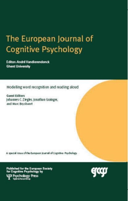 Modelling Word Recognition and Reading Aloud : A Special Issue of the European Journal of Cognitive Psychology, Hardback Book