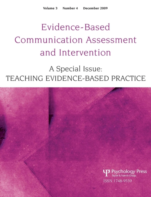 Teaching Evidence-Based Practice : A Special Issue of Evidence-Based Communication Assessment and Intervention, Paperback / softback Book