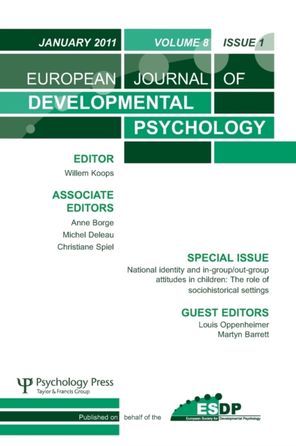 National Identity and Ingroup-Outgroup Attitudes in Children: The Role of Socio-Historical Settings : A Special Issue of the European Journal of Developmental Psychology, Paperback / softback Book