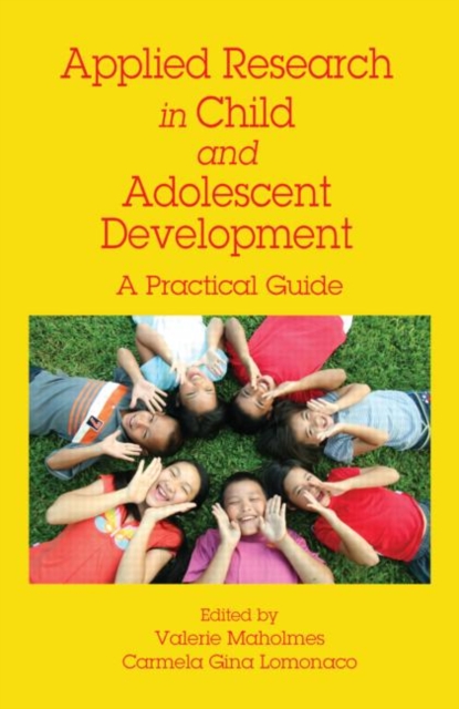 Applied Research in Child and Adolescent Development : A Practical Guide, Hardback Book