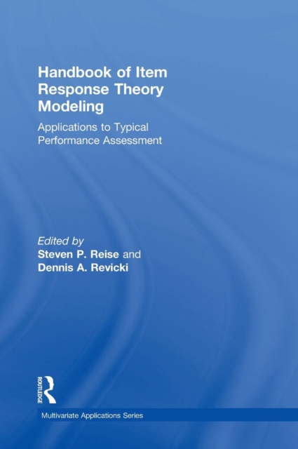 Handbook of Item Response Theory Modeling : Applications to Typical Performance Assessment, Hardback Book
