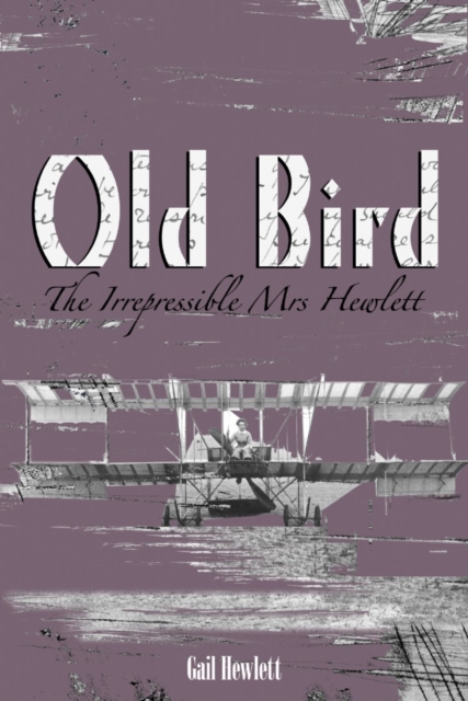 Old Bird. The Irrepressible Mrs Hewlett, Paperback / softback Book