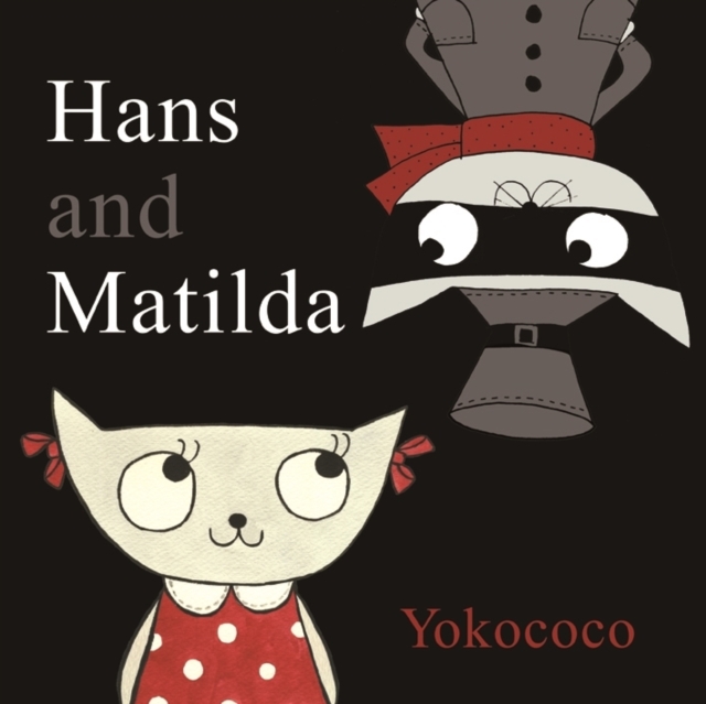 Hans and Matlida, Hardback Book