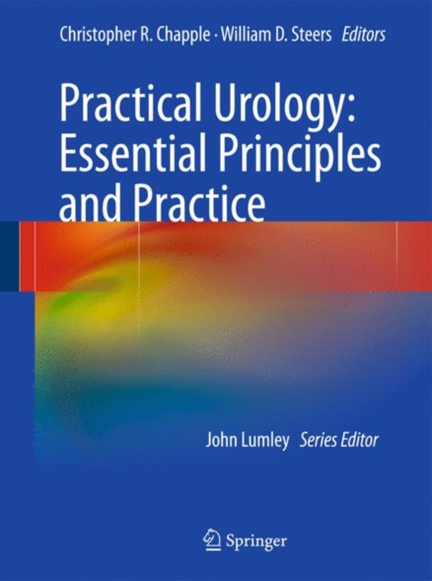 Practical Urology: Essential Principles and Practice : Essential Principles and Practice, Hardback Book
