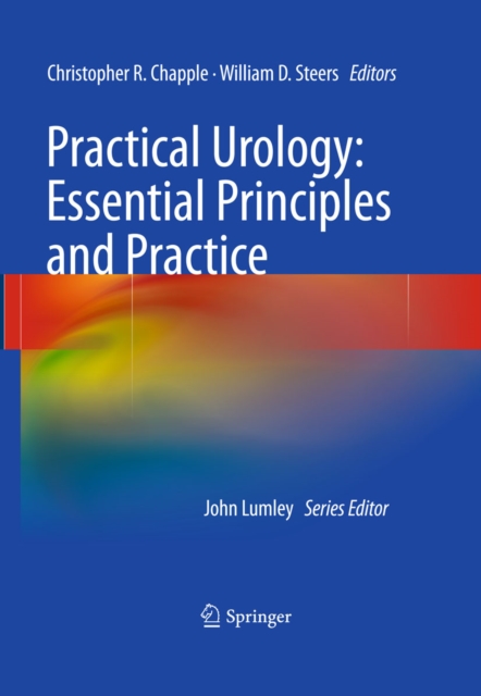 Practical Urology: Essential Principles and Practice : Essential Principles and Practice, PDF eBook