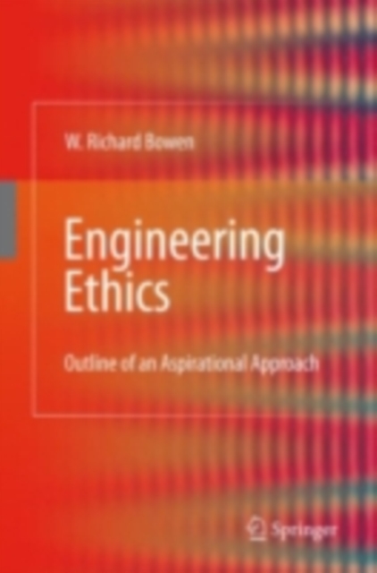 Engineering Ethics : Outline of an Aspirational Approach, PDF eBook