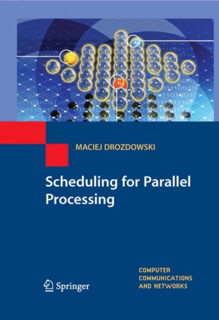 Scheduling for Parallel Processing, Hardback Book