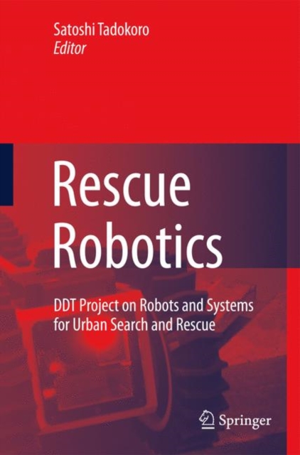 Rescue Robotics : DDT Project on Robots and Systems for Urban Search and Rescue, Hardback Book