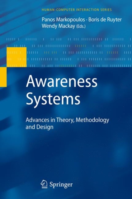 Awareness Systems : Advances in Theory, Methodology and Design, Hardback Book