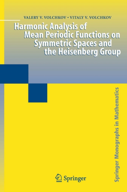 Harmonic Analysis of Mean Periodic Functions on Symmetric Spaces and the Heisenberg Group, PDF eBook
