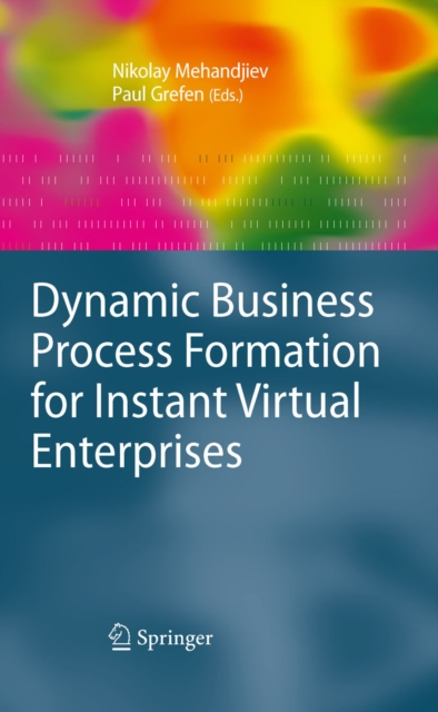 Dynamic Business Process Formation for Instant Virtual Enterprises, PDF eBook