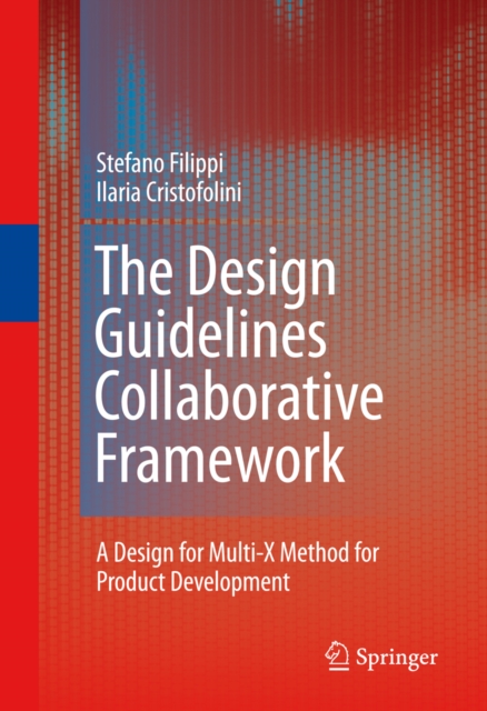 The Design Guidelines Collaborative Framework : A Design for Multi-X Method for Product Development, PDF eBook