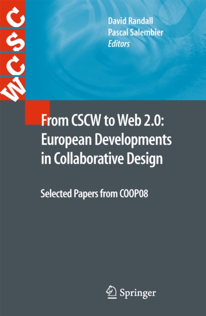 From CSCW to Web 2.0: European Developments in Collaborative Design : Selected Papers from COOP08, PDF eBook
