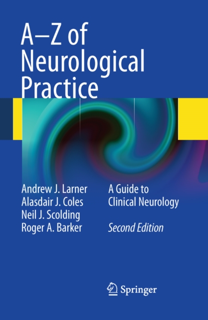 A-Z of Neurological Practice : A Guide to Clinical Neurology, PDF eBook