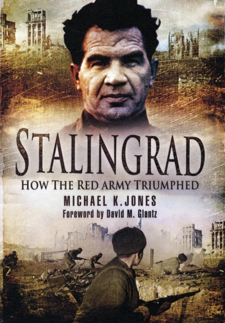 Stalingrad: How the Red Army Triumphed, Paperback / softback Book