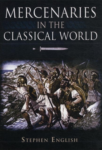 Mercenaries in the Classical World, Hardback Book