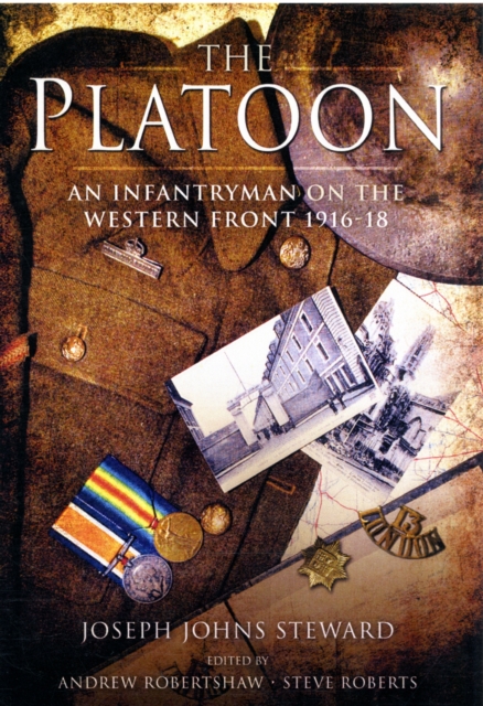 Platoon: An Infantryman on the Western Front 1916-18, Hardback Book
