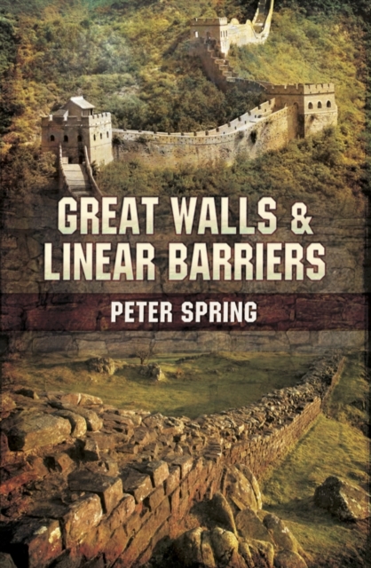 Great Walls and Linear Barriers, Hardback Book